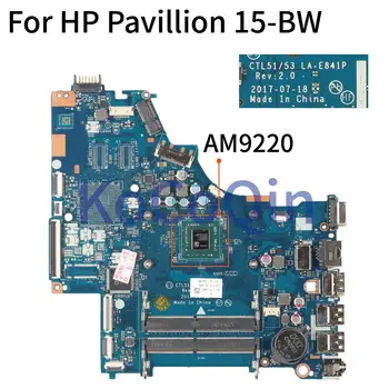 Nešiojamas Plokštę HP Pavilion 15-BW 255 G6 Core AM9220 Sąsiuvinis Mainboard CTL51/53 LA-E841P DDR4